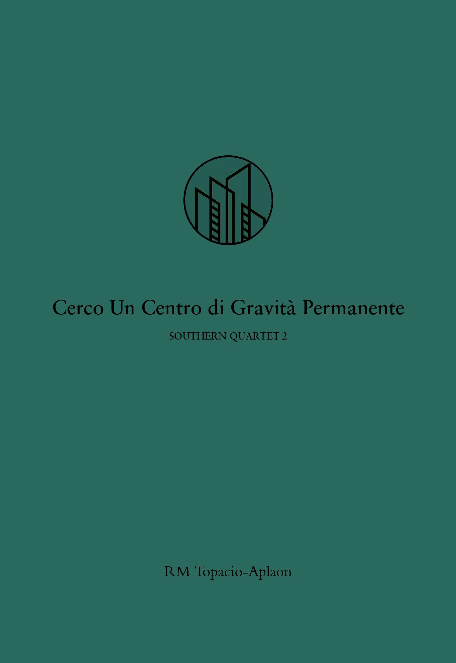 Cerco un Centro di Gravità Permanente by RM Topacio-Aplaon