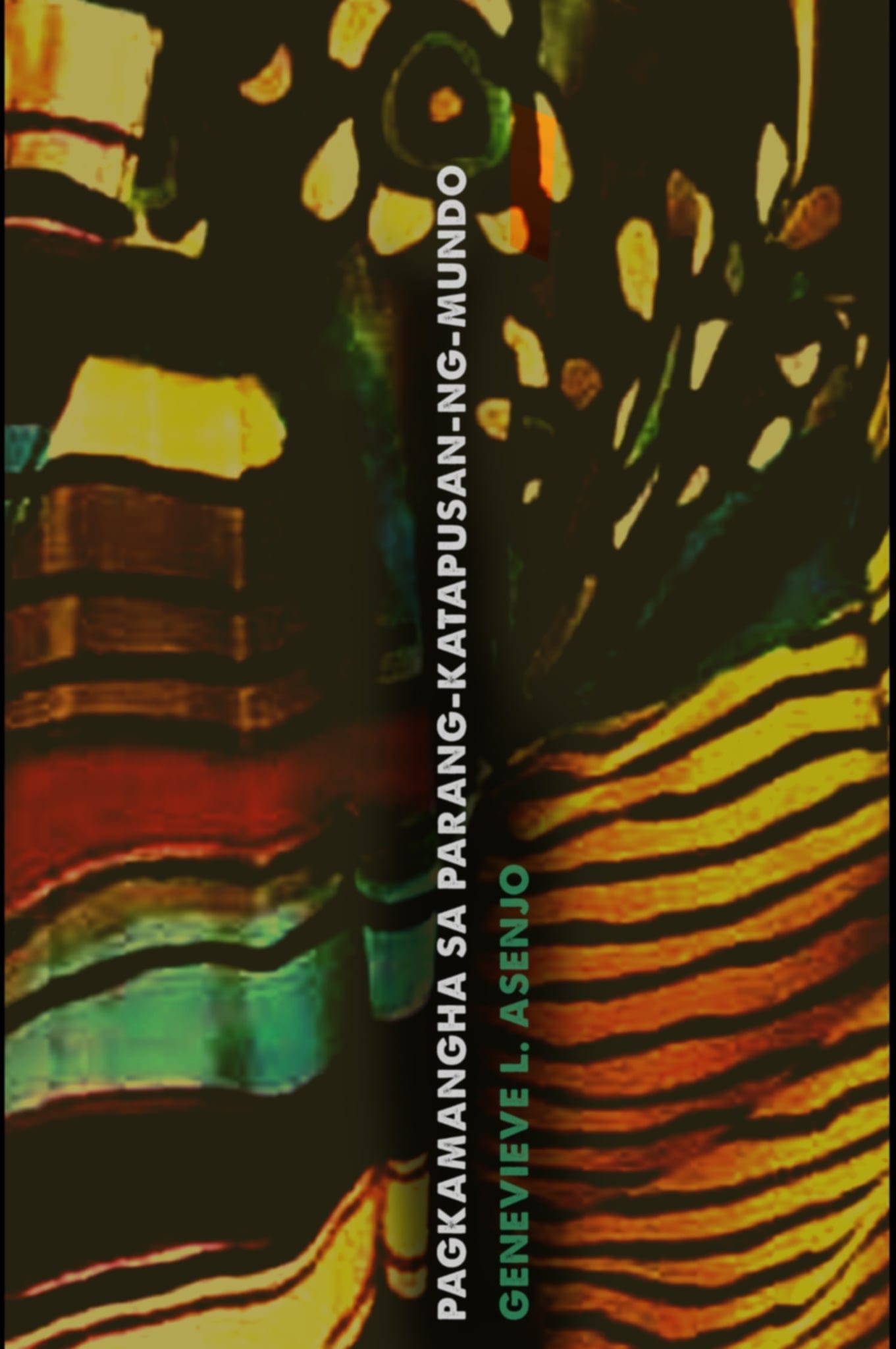 Pagkamangha sa Parang-Katapusan-ng-Mundo by Genevieve Asenjo